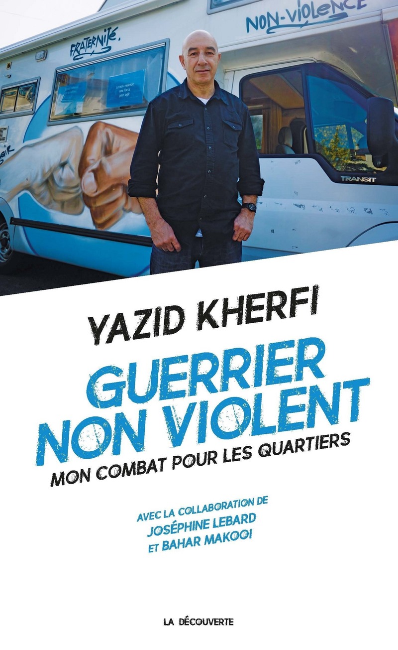 Guerrier non violent - Yazid Kherfi