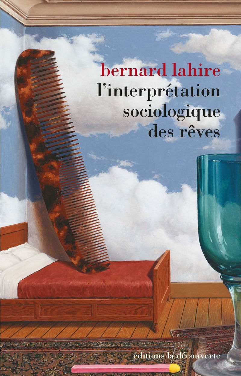 L'interprétation sociologique des rêves - Bernard Lahire