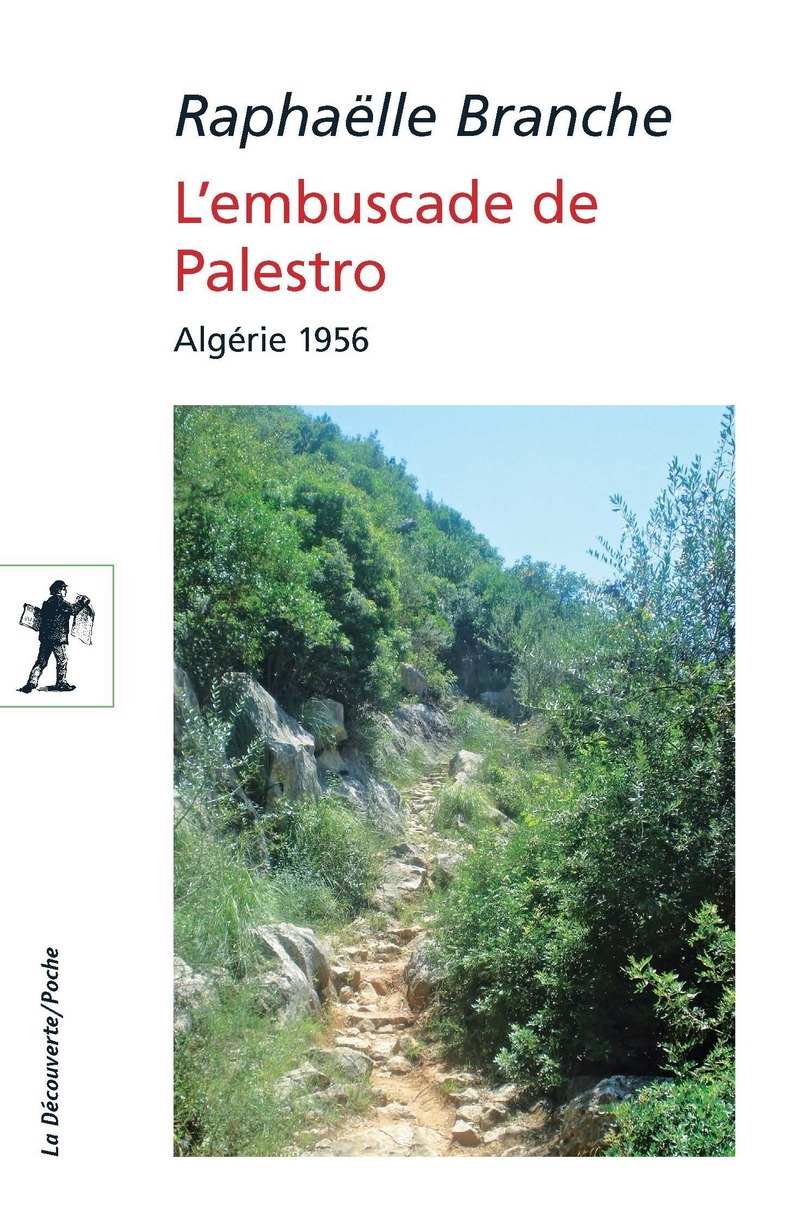 L'embuscade de Palestro - Algérie 1956 - Raphaëlle Branche