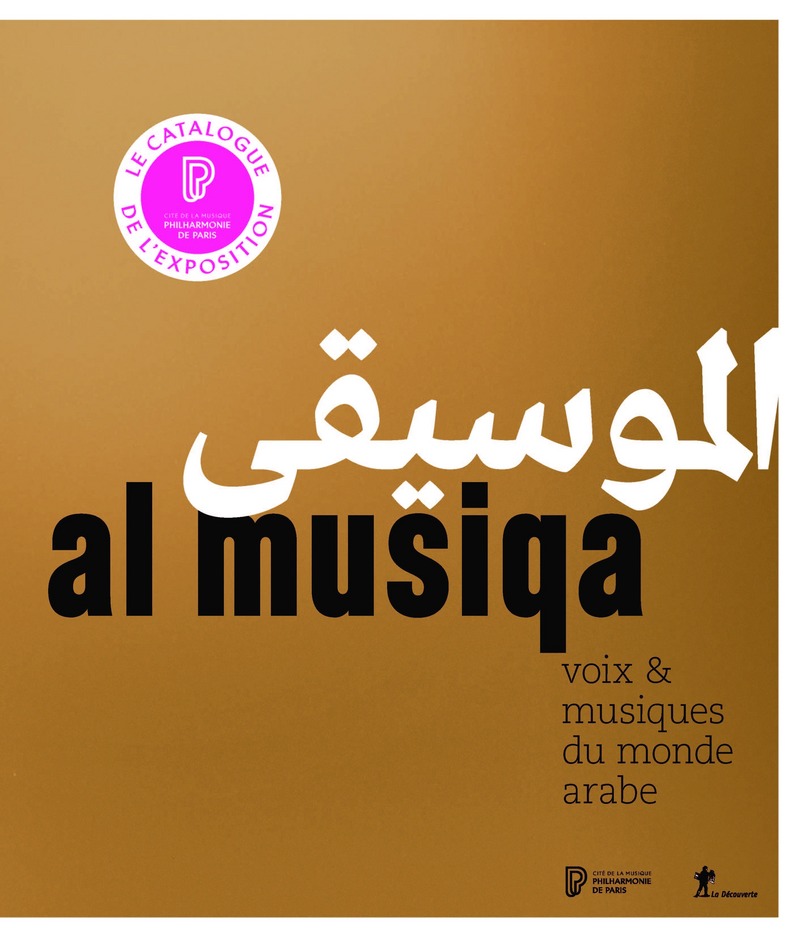 Al Musiqa : voix &amp; musiques du monde arabe - Véronique Rieffel
