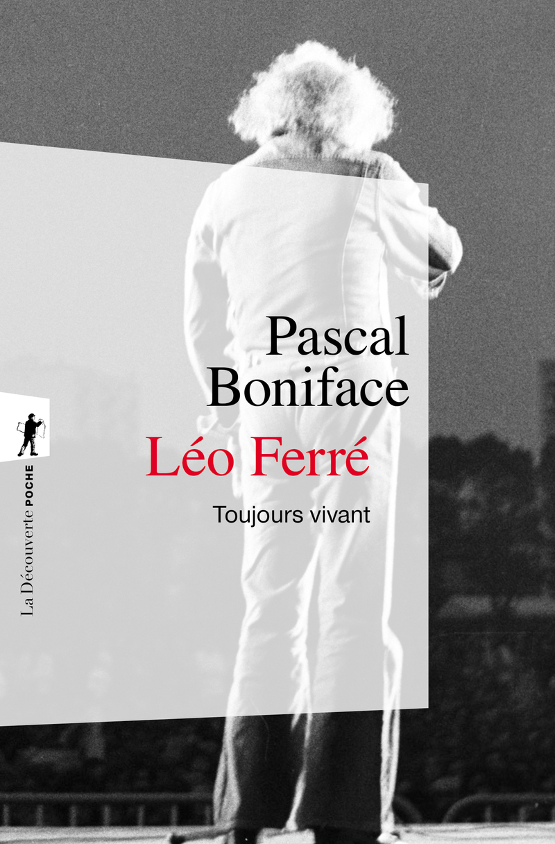Léo Ferré, toujours vivant - Pascal Boniface