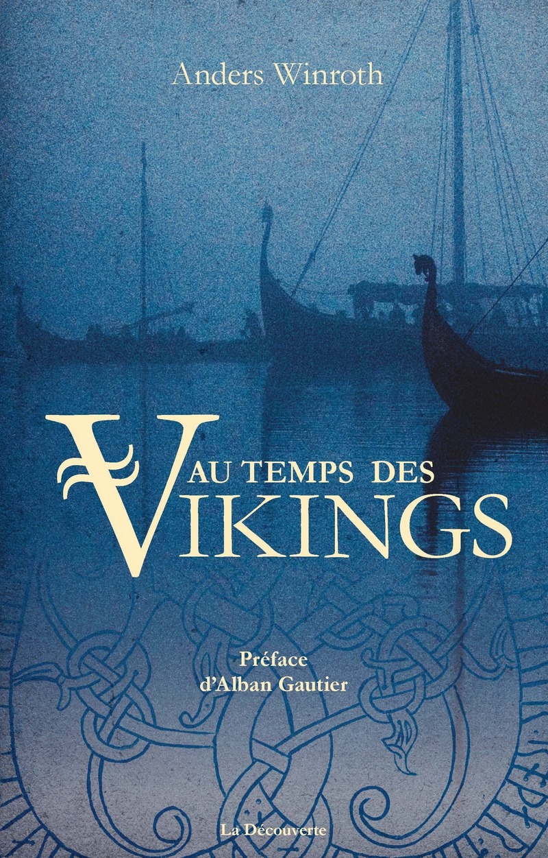 Au temps des Vikings - Anders Winroth