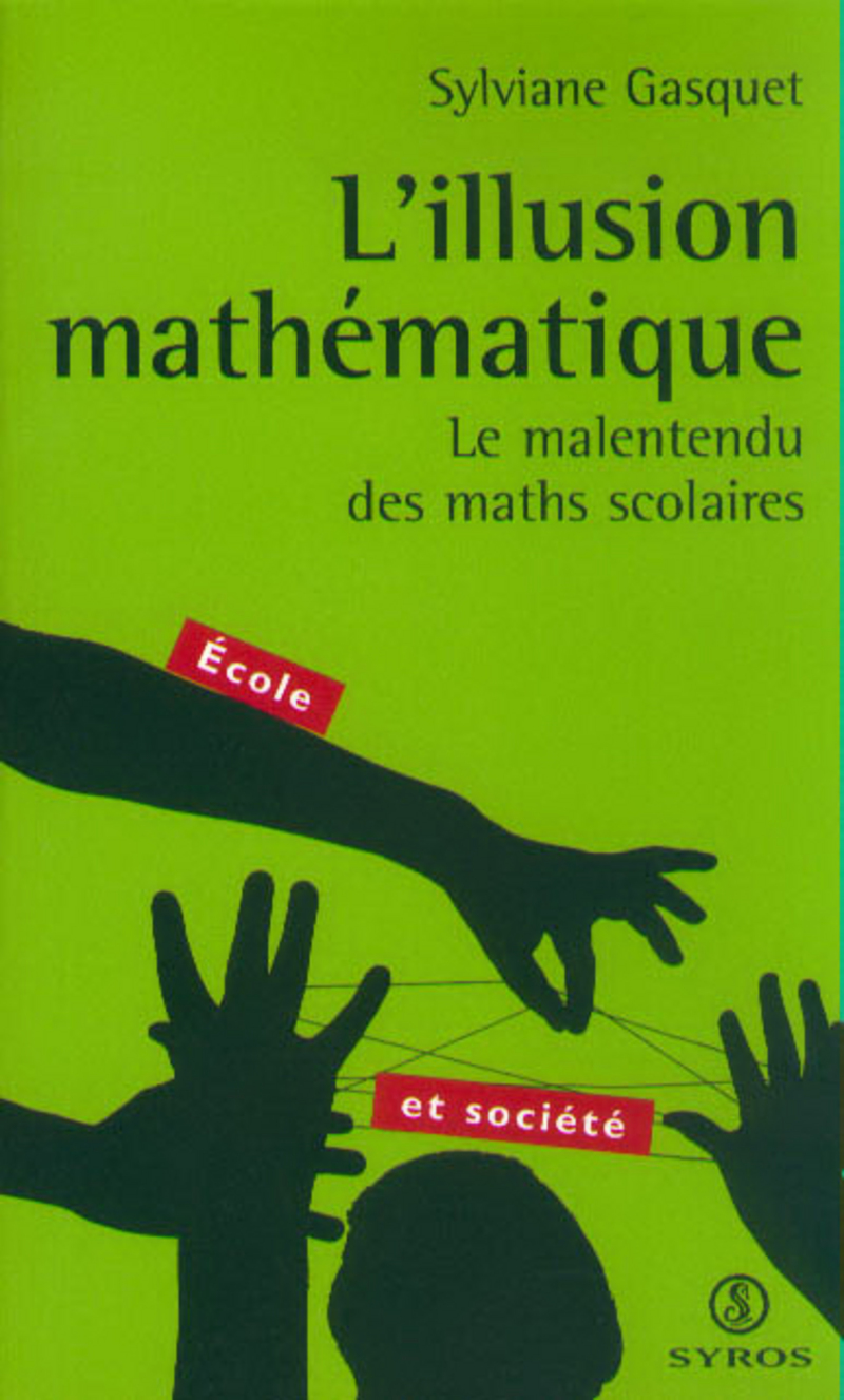 L'illusion mathématique - Sylviane Gasquet-More