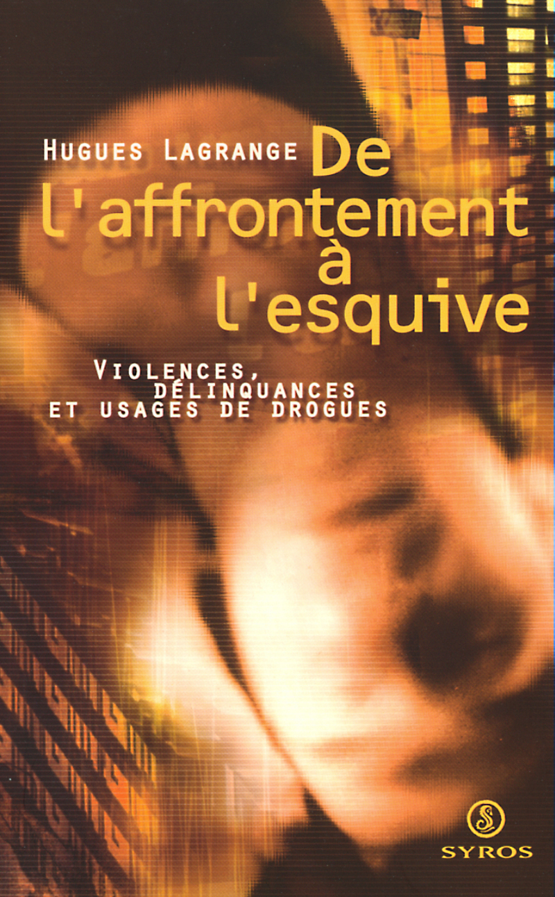 De l'affrontement à l'esquive - Hugues Lagrange