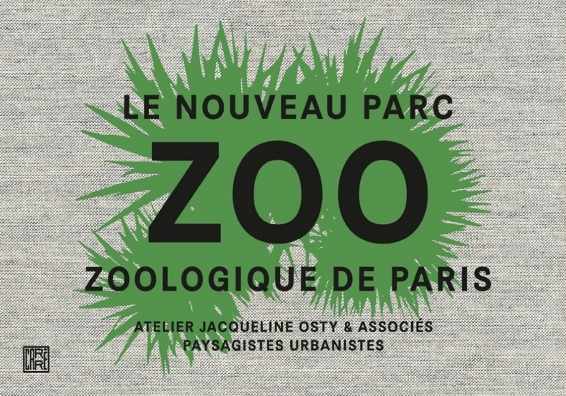 Le nouveau parc zoologique de Paris - Jacqueline Osty