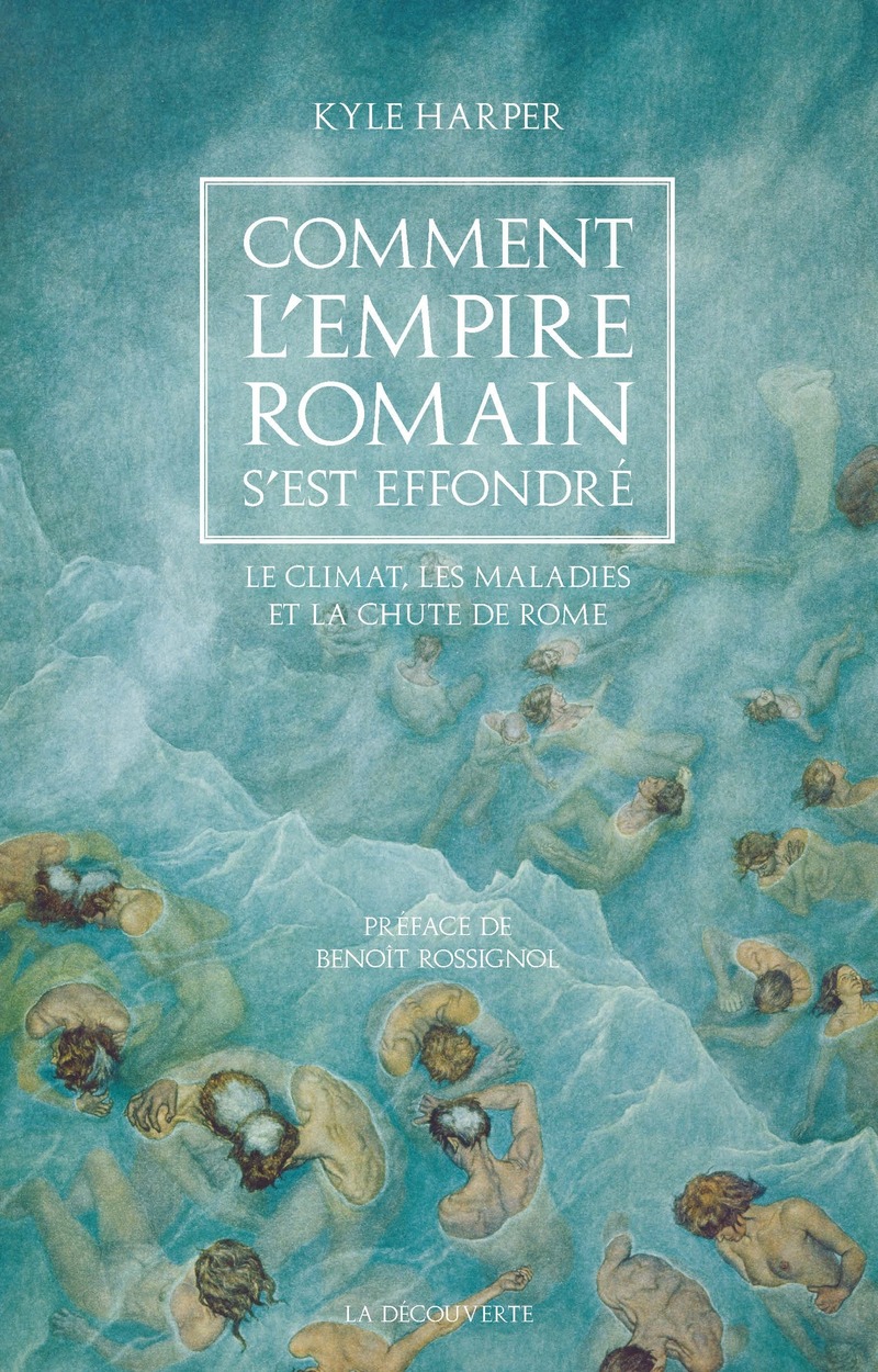 Comment l'Empire romain s'est effondré - Le climat, les maladies et la chute de Rome