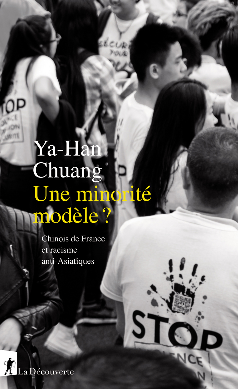 Une minorité modèle ? - Chinois de France et racisme anti-Asiatiques