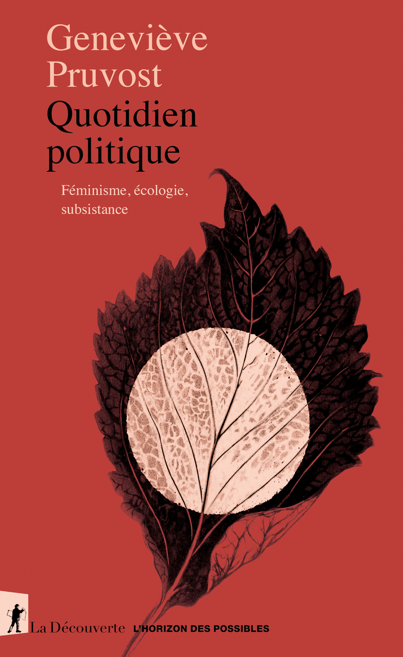 Quotidien politique - Féminisme, écologie, subsistance - Écologie, féminisme et subsistance