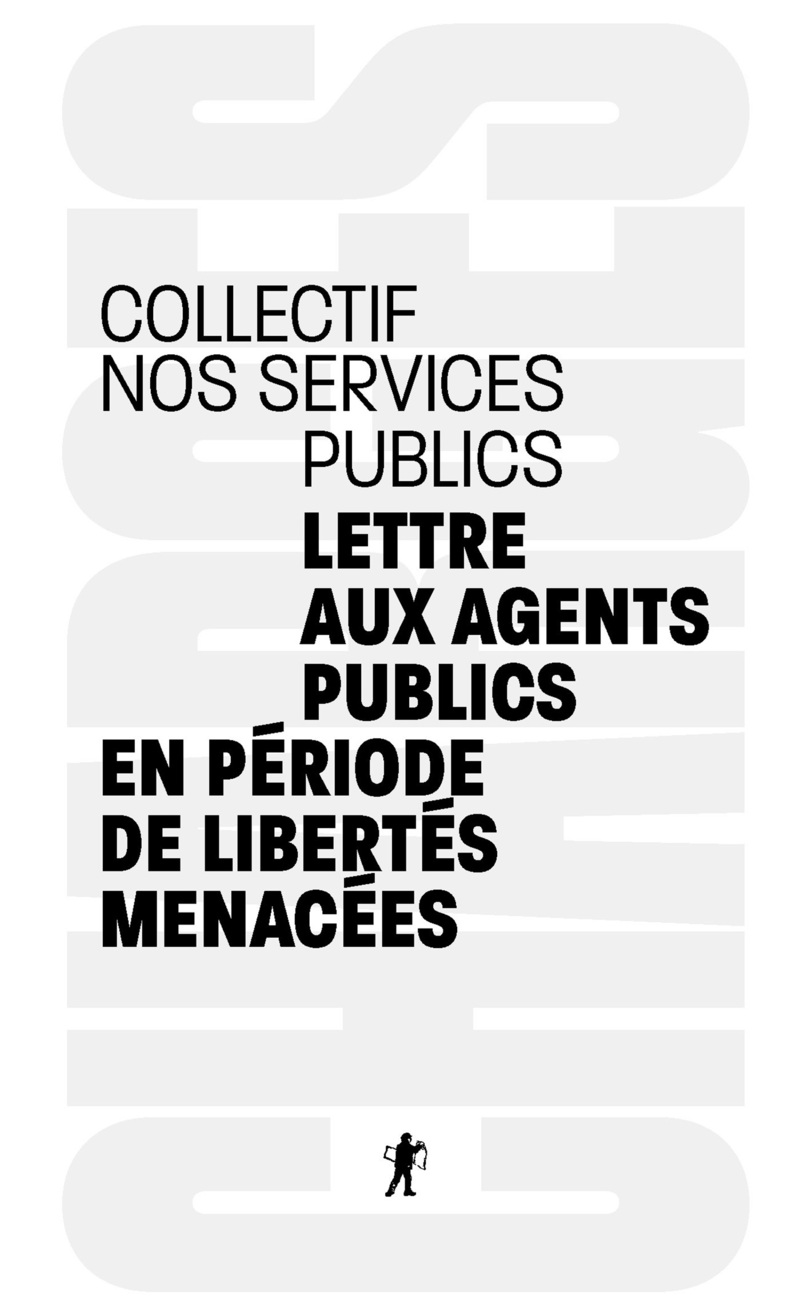 Lettre aux agents publics en période de libertés menacées