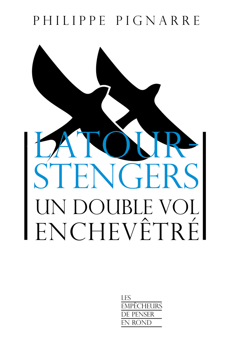 Latour-Stengers un double vol enchevêtré