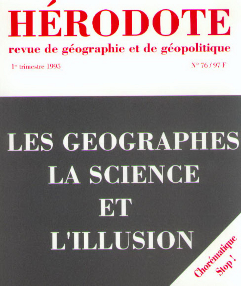 Hérodote numéro 76 - Les géographes, sciences et l'illusion