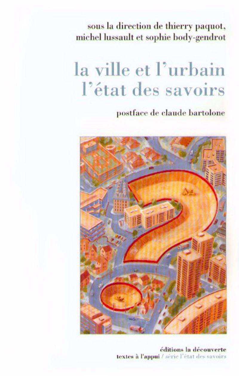 La ville et l'urbain, l'état des savoirs