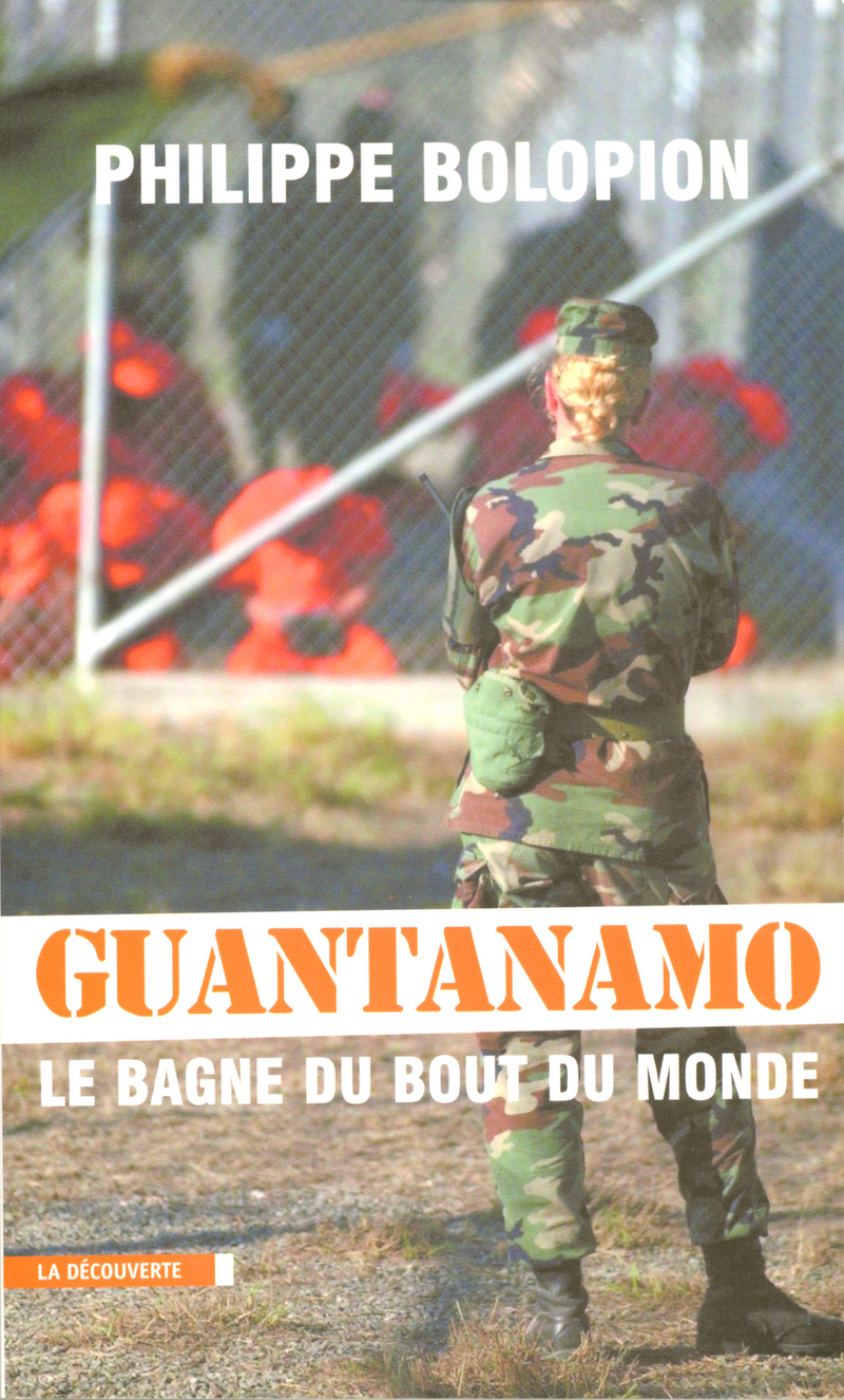 Guantanamo, le bagne du bout du monde