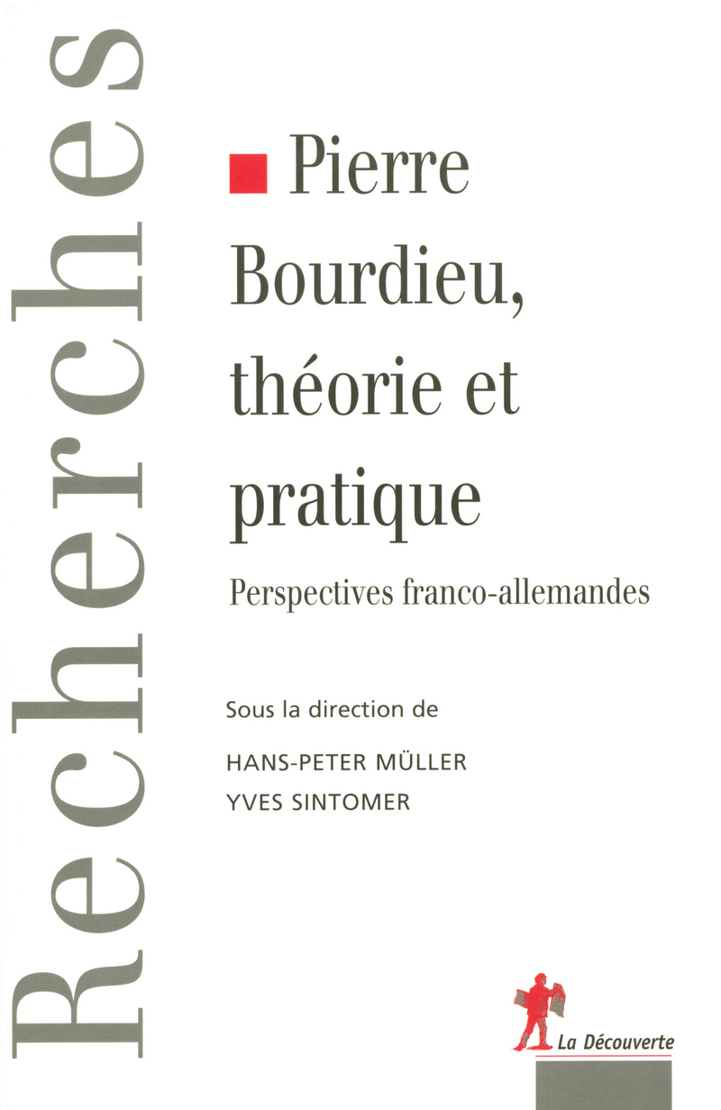Pierre Bourdieu, théorie et pratique