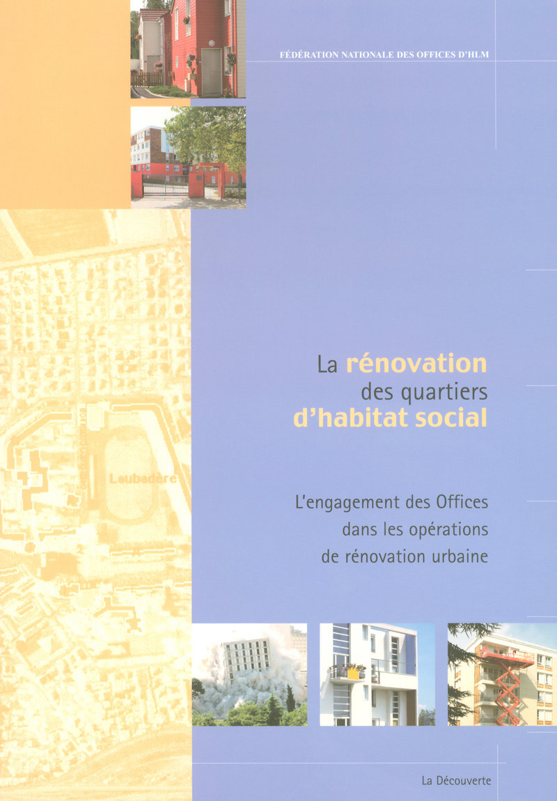 La rénovation des quartiers d'habitat social