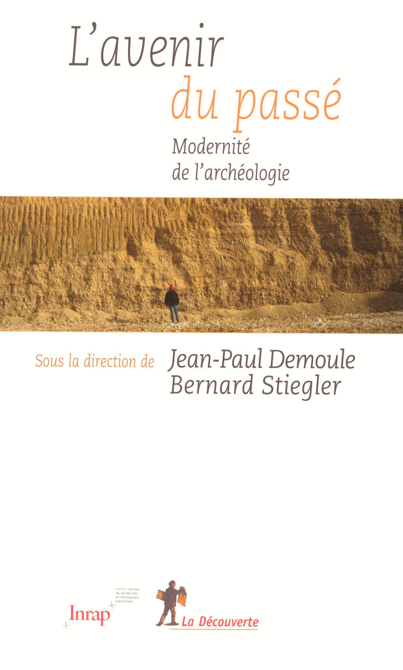 L'avenir du passé modernité de l'archéologie