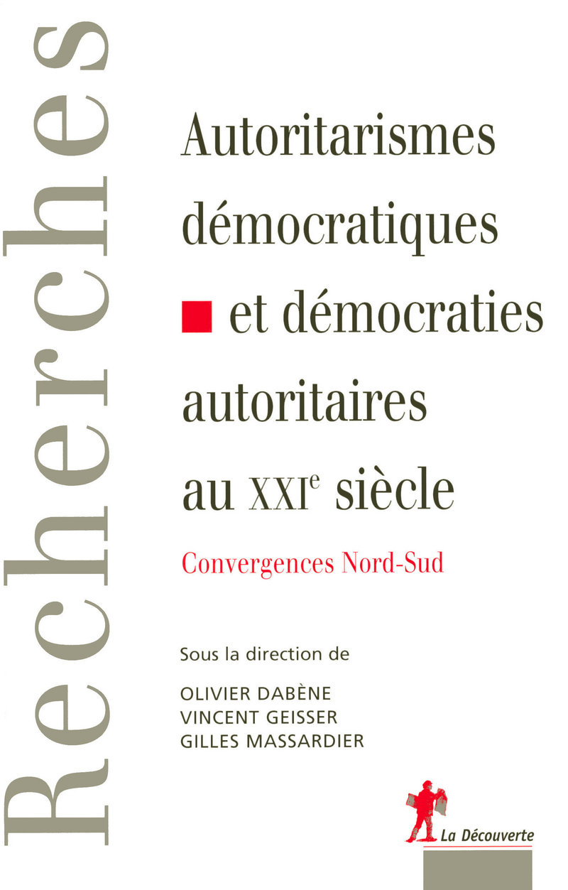 Autoritarismes démocratiques et démocraties autoritaires au XXIe siècle