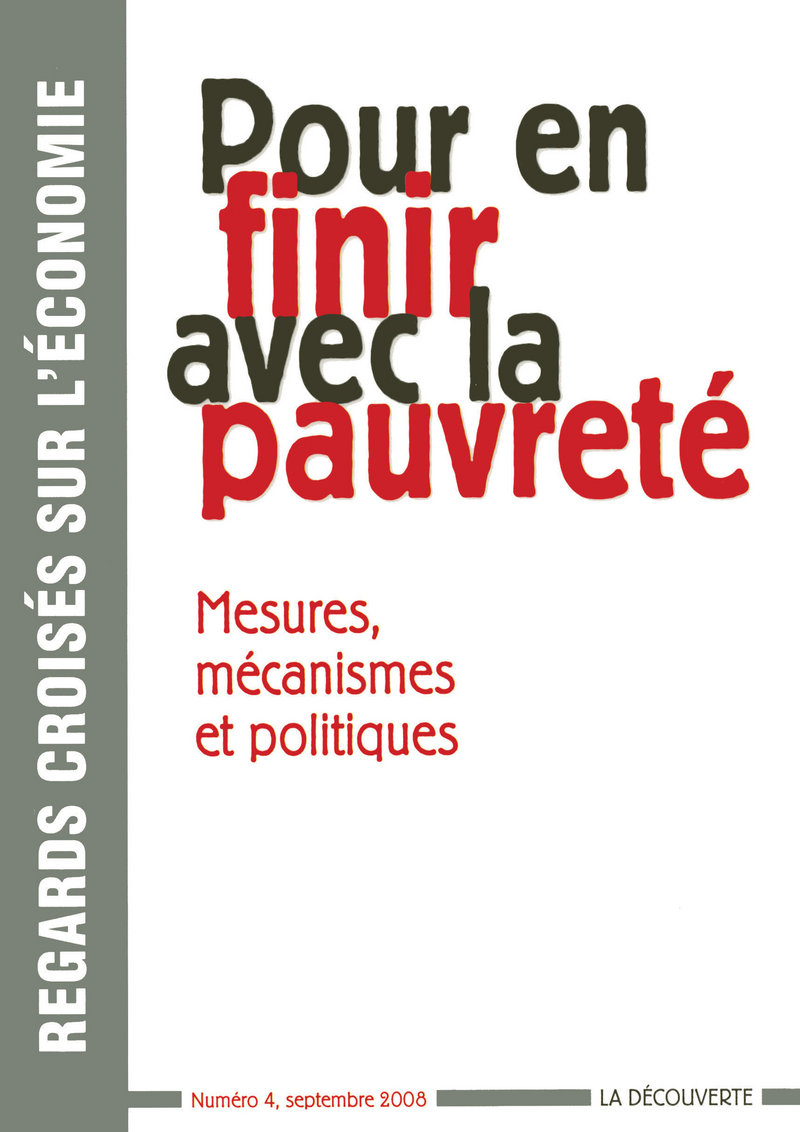 Revue Regards croisés sur l'économie numéro 4 Pour en finir avec la pauvreté
