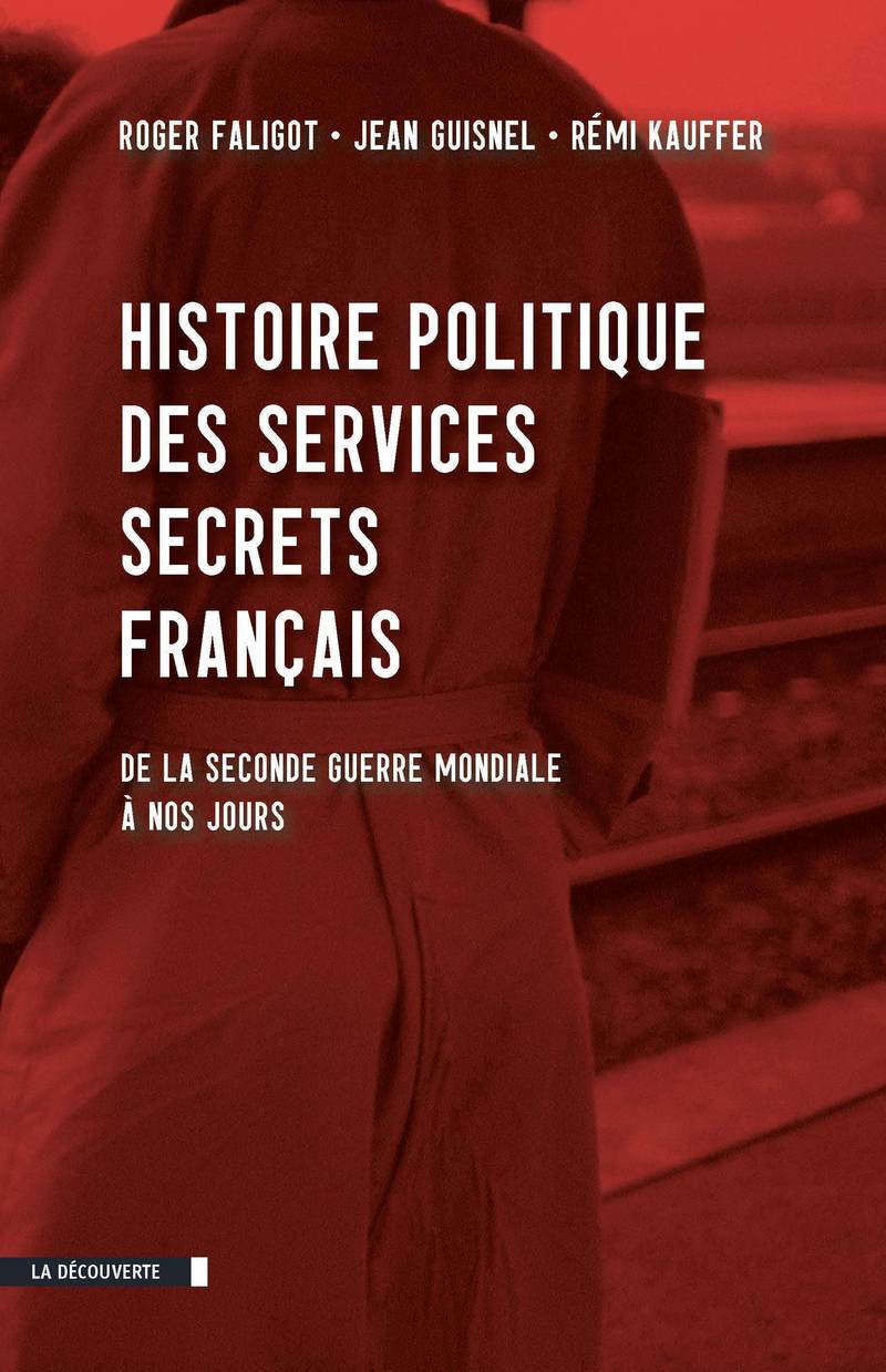 Histoire politique des services secrets français