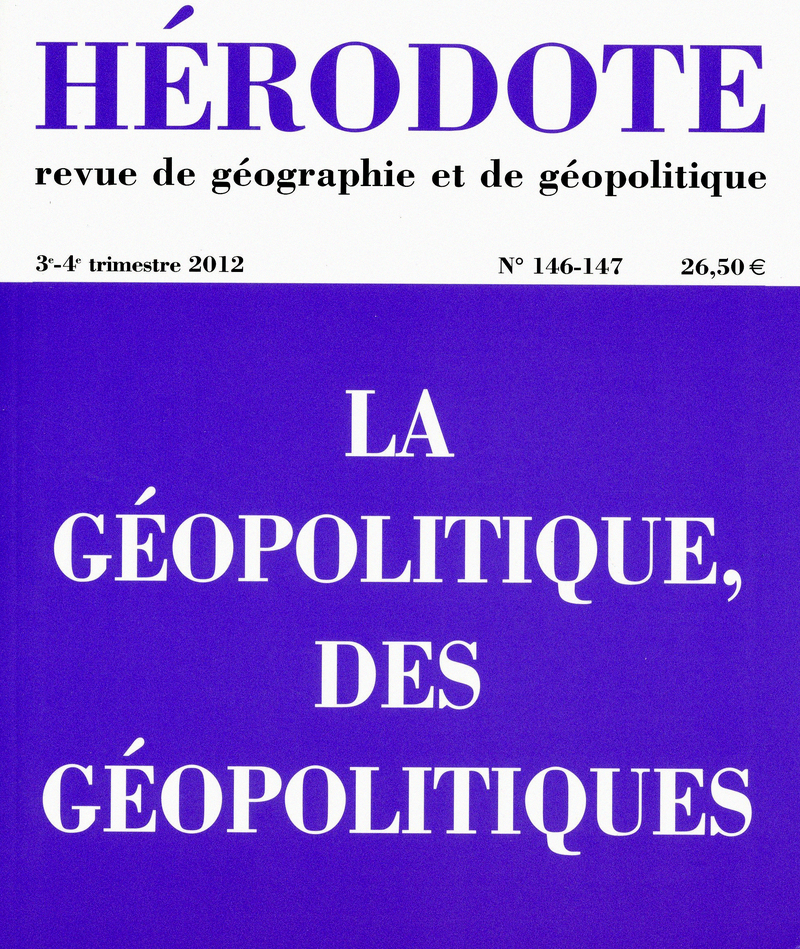 Hérodote numéro 146-147 - La géopolitique, des géopoliques