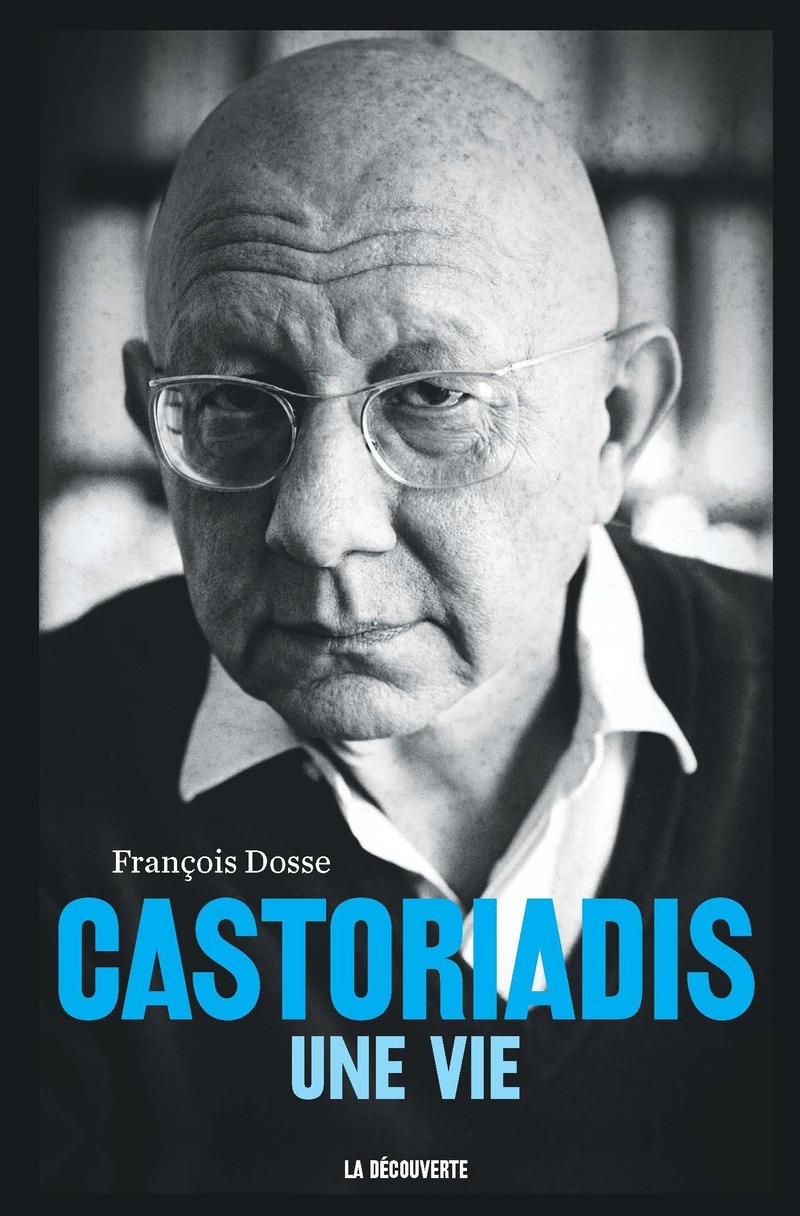 Castoriadis - Une vie
