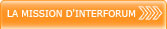 La mission d'Interforum