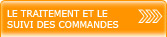 Le traitement et le suivi des commandes